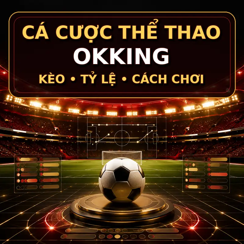 ca cuoc the thao-okking