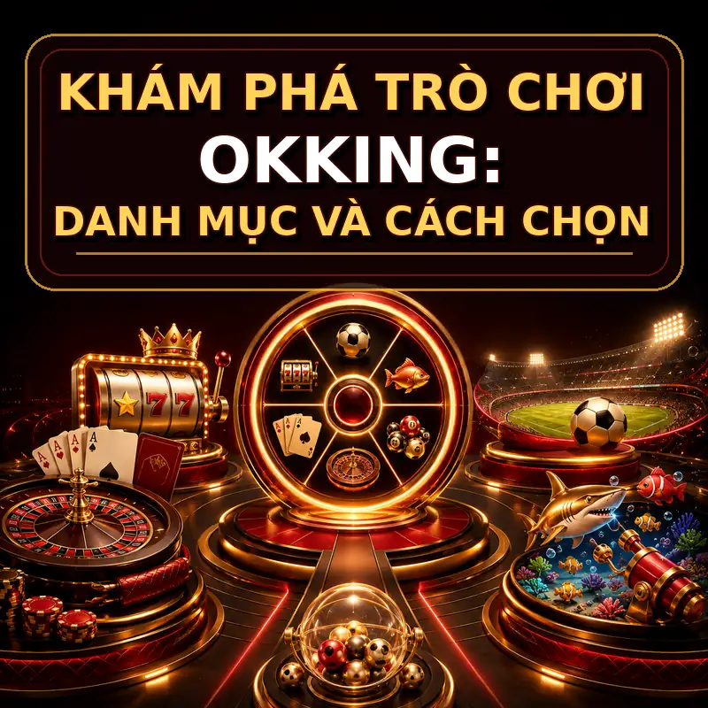 kham-pha-tro-choi-okking-danh-muc-cach-chon-square